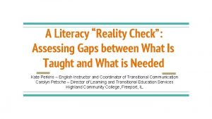 A Literacy Reality Check Assessing Gaps between What