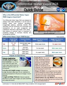 Differential Water Vapor RGB Quick Guide Why is