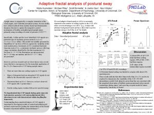 Adaptive fractal analysis of postural sway Nikita Kuznetsov