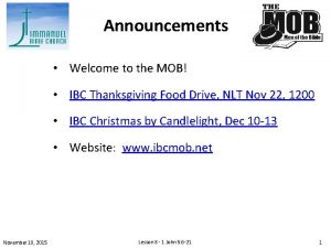 Announcements Welcome to the MOB IBC Thanksgiving Food