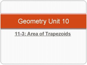 Geometry Unit 10 11 3 Area of Trapezoids