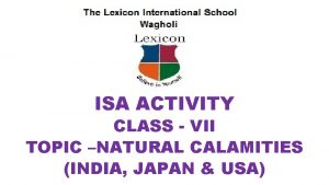 ISA ACTIVITY CLASS VII TOPIC NATURAL CALAMITIES INDIA