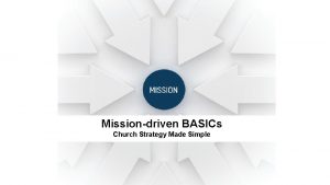 Missiondriven BASICs Church Strategy Made Simple Twelve 12