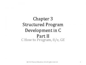 Chapter 3 Structured Program Development in C Part