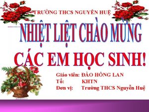 TRNG THCS NGUYN HU Gio vin O HNG