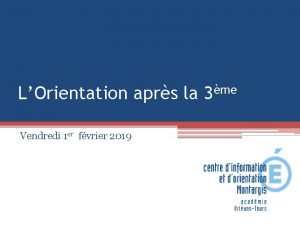 LOrientation aprs la 3me Vendredi 1 er fvrier