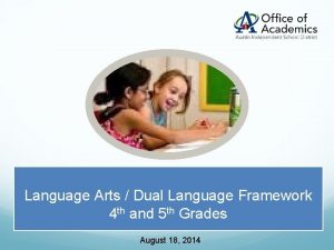 Language Arts Dual Language Framework 4 th and