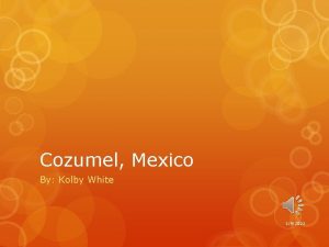 Cozumel Mexico By Kolby White 192022 Physical Characteristics