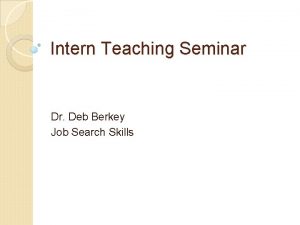 Intern Teaching Seminar Dr Deb Berkey Job Search