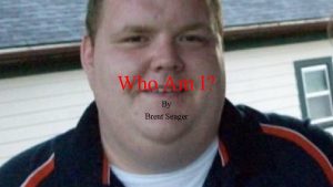 Who Am I By Brent Seager Father and