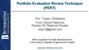 Portfolio Evaluation Review Technique PERT For Tropix NVestors