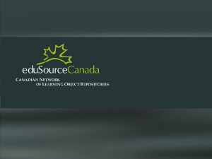 Building a Network of Pan Canadian Repositories Griff