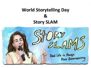 World Storytelling Day Story SLAM World Storytelling Day