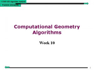 COMP 620 Algorithm Analysis Franklin University Computational Geometry