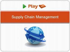 Supply Chain Management INTRODUCTION Supply Chain Management is