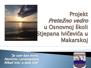 Projekt Preteno vedro u Osnovnoj koli Stjepana Ivievia