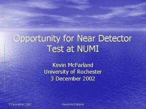 Opportunity for Near Detector Test at NUMI Kevin