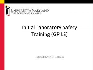 Initial Laboratory Safety Training GPILS Updated 061219 S