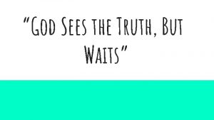 God Sees the Truth But Waits Bell Work