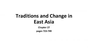 Traditions and Change in East Asia Chapter 27