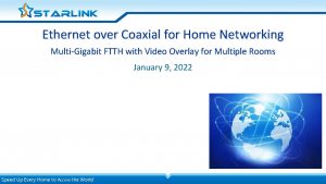 Ethernet over Coaxial for Home Networking MultiGigabit FTTH