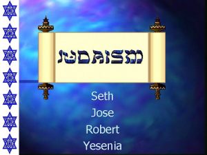 Seth Jose Robert Yesenia Origins of Judaism n