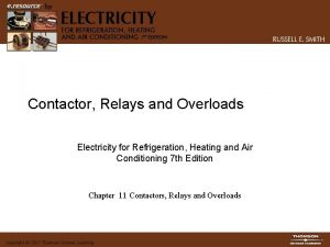 Contactor Relays and Overloads Electricity for Refrigeration Heating