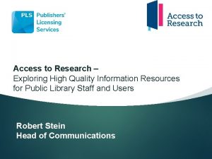 Access to Research Exploring High Quality Information Resources