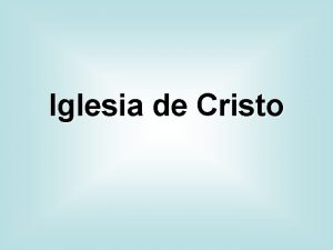 Iglesia de Cristo ADOPTANDO DOCTRINAS ANTIGUAS Esta palabra