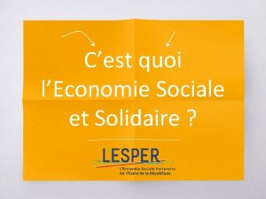 Cest quoi lEconomie Sociale et Solidaire 1 Sur