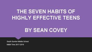 THE SEVEN HABITS OF HIGHLY EFFECTIVE TEENS BY