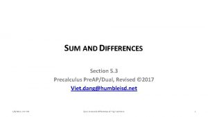 SUM AND DIFFERENCES Section 5 3 Precalculus Pre
