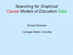 Searching for Graphical Causal Models of Education Data