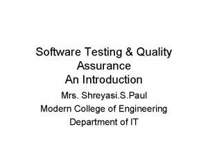 Software Testing Quality Assurance An Introduction Mrs Shreyasi