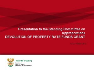 Presentation to the Standing Committee on Appropriations DEVOLUTION