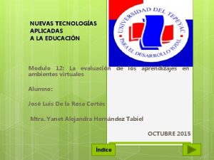 NUEVAS TECNOLOGAS APLICADAS A LA EDUCACIN Modulo 12