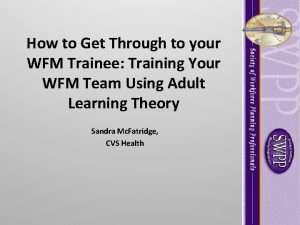 How to Get Through to your WFM Trainee