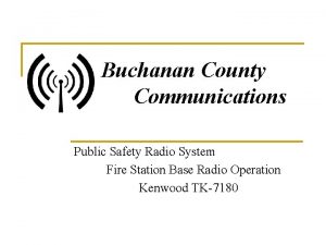 Buchanan County Communications Public Safety Radio System Fire