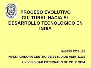 PROCESO EVOLUTIVO CULTURAL HACIA EL DESARROLLO TECNOLGICO EN