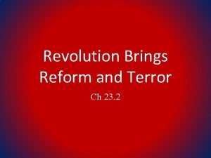 Revolution Brings Reform and Terror Ch 23 2