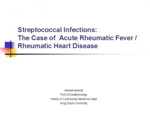 Streptococcal Infections The Case of Acute Rheumatic Fever