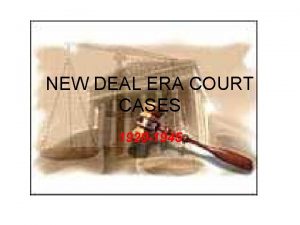 NEW DEAL ERA COURT CASES 1920 1945 CASES