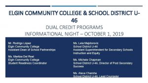 ELGIN COMMUNITY COLLEGE SCHOOL DISTRICT U 46 DUAL