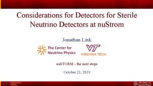 Considerations for Detectors for Sterile Neutrino Detectors at