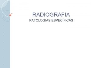 RADIOGRAFIA PATOLOGIAS ESPECFICAS NECROSE AVASCULAR DA CABEA DO