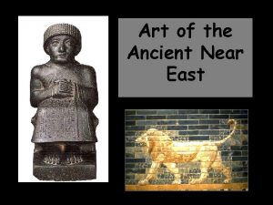Art of the Ancient Near East SANBAN Sumerian
