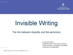 Invisible Writing Invisible writing The link between stupidity