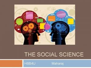 THE SOCIAL SCIENCE HSB 4 U Maharaj INTRODUCTION