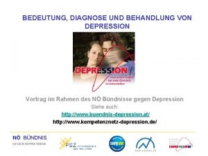 BEDEUTUNG DIAGNOSE UND BEHANDLUNG VON DEPRESSION Vortrag im