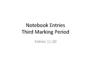 Notebook Entries Third Marking Period Entries 11 20